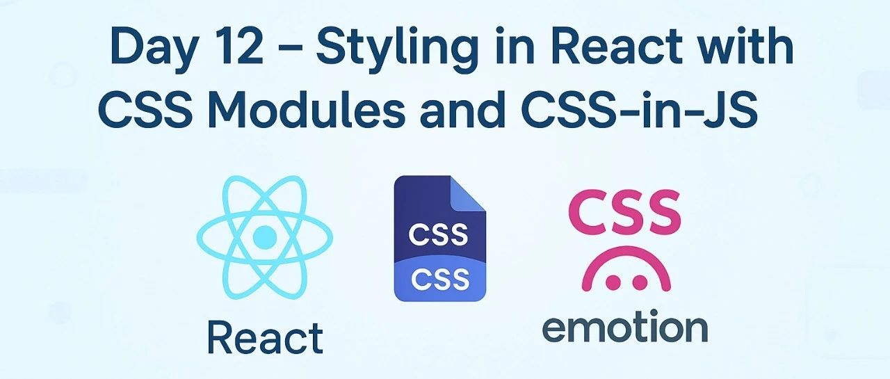 React 播客专栏 Vol.12｜告别样式混乱！两种方式让你的 React 样式更专业