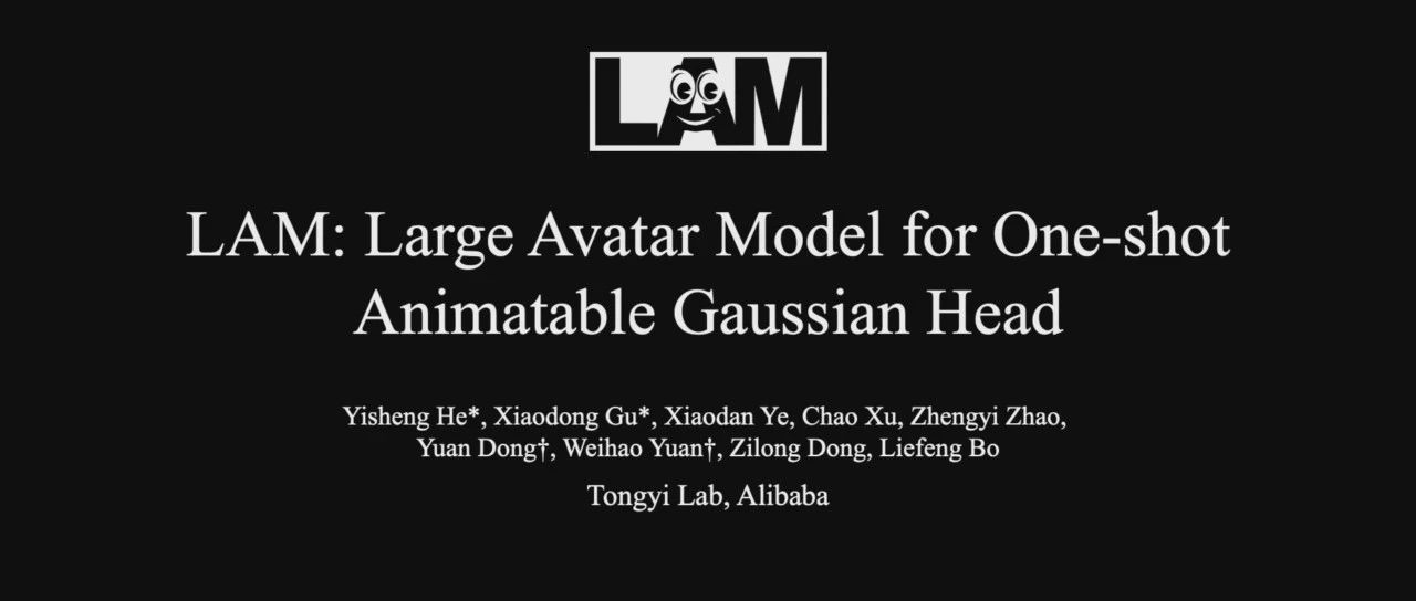 SIGGRAPH 2025｜Large Avatar Model：单图秒级打造超写实3D交互数字人，跨平台超实时驱动渲染