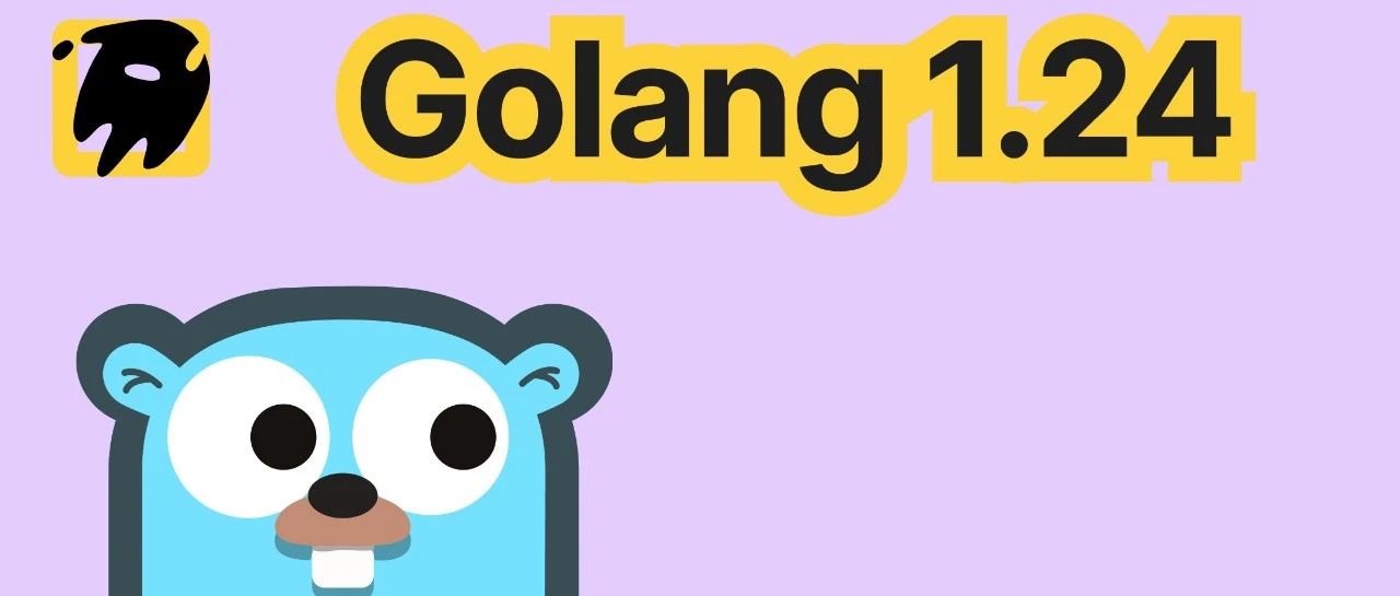 Go 1.24.3正式上线！核心安全漏洞修复，避免Docker/Dagger崩溃风险，Go开发者必读！