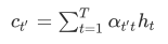 计算t时刻Context Variable，此时 T为总时间步数，这个式子是所有状态的加权平均