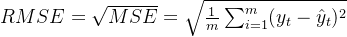 RMSE=\sqrt{MSE}=\sqrt{\frac{1}{m}\sum_{i=1}^{m}(y_t-\hat{y}_t)^2}