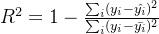 R^2=1-\frac{\sum_i (y_i-\hat{y_i})^2}{\sum_i(y_i-\bar{y_i})^2}
