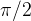 \pi /2
