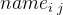 {name_i\,_j}