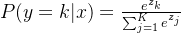 P(y=k|x) = \frac{e^{z_k}}{\sum_{j=1}^{K} e^{z_j}}