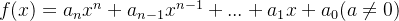 f(x)=a_{n} x^{n}+a_{n-1} x^{n-1}+...+a_{1} x+a_{0}(a\neq 0)