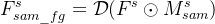F_{sam\_fg}^s=\mathcal{D}(F^s \odot M_{sam}^s)