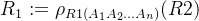 R_{1}:=\rho _{R1(A_{1}A_{2}...A_{n})}(R2)