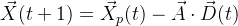 \vec{X}(t+1) = \vec{X}_p(t) - \vec{A} \cdot \vec{D}(t)