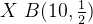 X~B(10,\frac{1}{2})