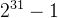 eq?2%5E%7B31%7D-1