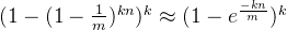 (1 - (1 - \frac{1}{m})^{kn})^{k} \approx (1 - e^{\frac{-kn}{m}})^{k}