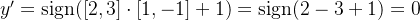 y' = \text{sign}([2, 3] \cdot [1, -1] + 1) = \text{sign}(2 - 3 + 1) = 0