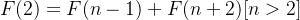 F(2)=F(n-1)+F(n+2)[n>2]