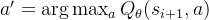 a' = \arg\max_a Q_{\theta}(s_{i+1}, a)