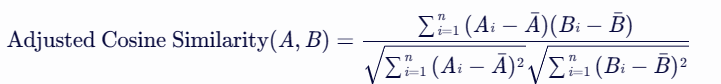 修正余弦相似度（Adjusted Cosine Similarity）