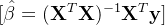 [ \hat{\beta} = (\mathbf{X}^T\mathbf{X})^{-1}\mathbf{X}^T\mathbf{y} ]