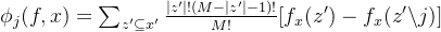 \phi_j(f,x) = \sum_{z'\subseteq x'} \frac{|z'|!(M-|z'|-1)!}{M!}[f_x(z')-f_x(z'\backslash j)]