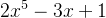2x^{5}-3x+1