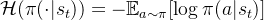 \mathcal{H}(\pi(\cdot|s_t)) = -\mathbb{E}_{a \sim \pi} [\log \pi(a|s_t)]
