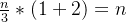 \frac{n}{3}*(1+2)=n