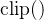 \text{clip}()