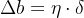 $\Delta b = \eta \cdot \delta$