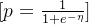 [ p = \frac{1}{1+e^{-\eta}} ]