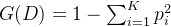 G(D) = 1 - \sum_{i=1}^K p_i^2