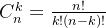 C_{n}^{k}\textrm{}=\frac{n!}{k!(n-k)!}