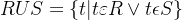 R U S= \left \{ t|t\varepsilon R \vee t \epsilon S \right \}