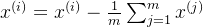 x^{(i)} = x^{(i)} - \frac{1}{m} \sum^m_{j=1} x^{(j)}