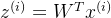 z^{(i)} = W^Tx^{(i)}