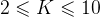 2\leqslant K \leqslant10