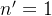 n'=1