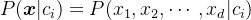 P(\boldsymbol{x}|c_i)=P(x_1,x_2,\cdots,x_d|c_i)