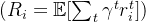 ( R_i = \mathbb{E}[\sum_t \gamma^t r_i^t] )