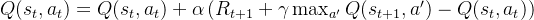 Q(s_t, a_t) = Q(s_t, a_t) + \alpha \left( R_{t+1} + \gamma \max_{a'} Q(s_{t+1}, a') - Q(s_t, a_t) \right)