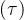 (\tau)