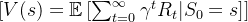 [ V(s) = \mathbb{E} \left[ \sum_{t=0}^{\infty} \gamma^t R_t | S_0 = s \right] ]