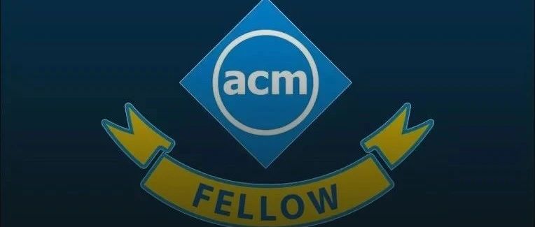 2022 ACM Fellow 名单公布！恭喜梅宏、俞栋、李航、邢波等13位华人入选
