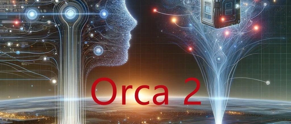 微软教小模型推理进阶版：Orca 2性能媲美10倍参数模型，已开源