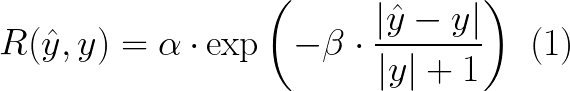 R(\hat{y}, y) = \alpha \cdot \exp\left(-\beta \cdot \frac{|\hat{y} - y|}{|y| + 1}\right) \tag{1}
