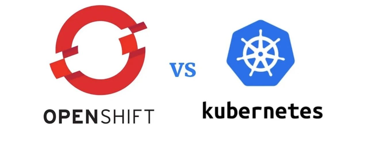 OpenShift 与 Kubernetes的关键区别