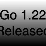 Go 1.22 is released!