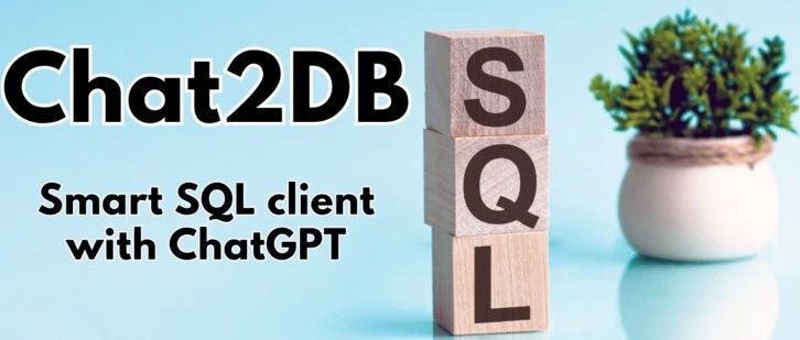Chat2DB：集成了AIGC的数据库客户端工具！
