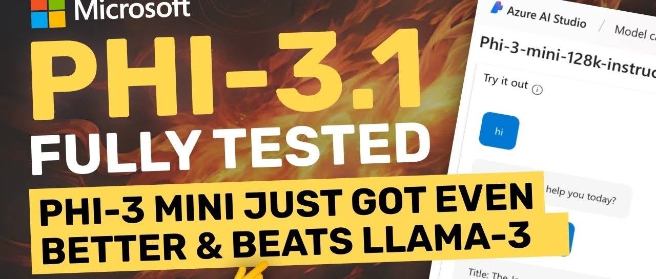 微软 Phi-3.1 Mini (3.8B)：刚刚进行了疯狂升级（击败 Llama-3 和 Qwen2）