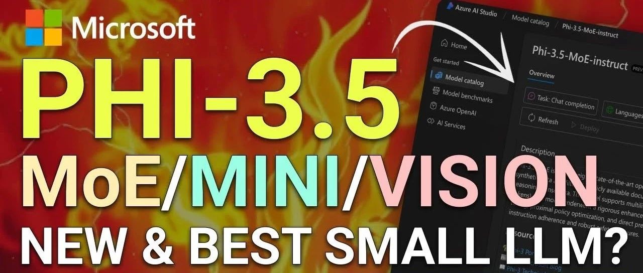 Phi-3.5（MoE、Mini 和 Vision）：微软超强小模型上线！（击败 Llama-3.1、Mistral）
