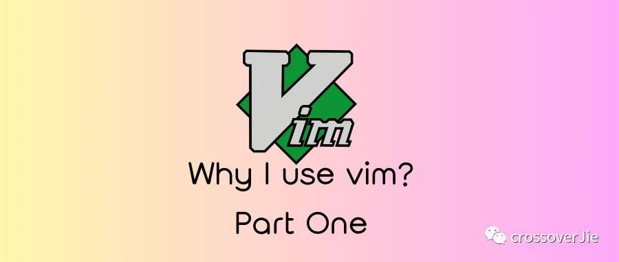 跟着播客学英语-Why I use vim ? part one.
